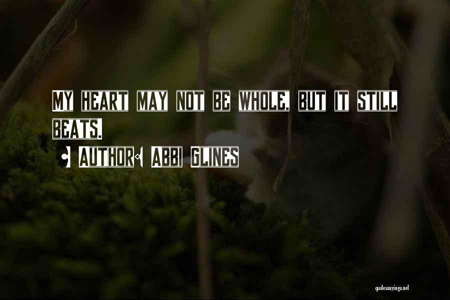 My Heart Beats Quotes By Abbi Glines