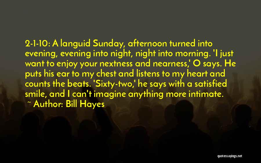 My Heart Beats Quotes By Bill Hayes