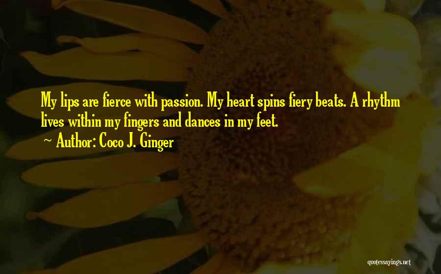My Heart Beats Quotes By Coco J. Ginger