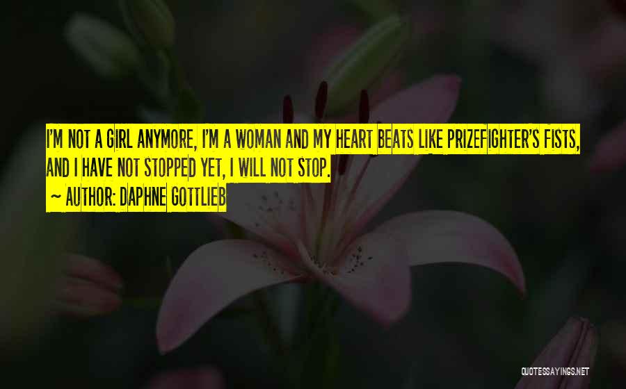 My Heart Beats Quotes By Daphne Gottlieb