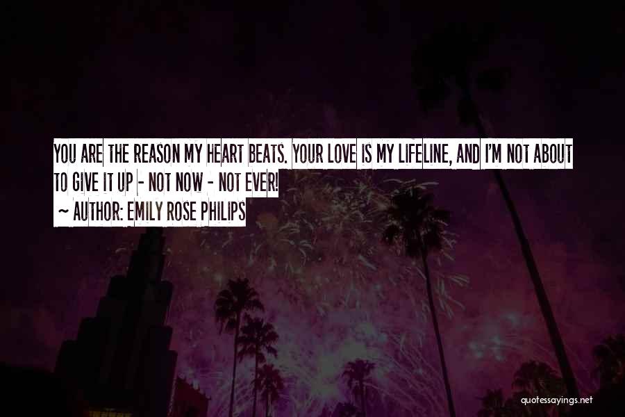 My Heart Beats Quotes By Emily Rose Philips