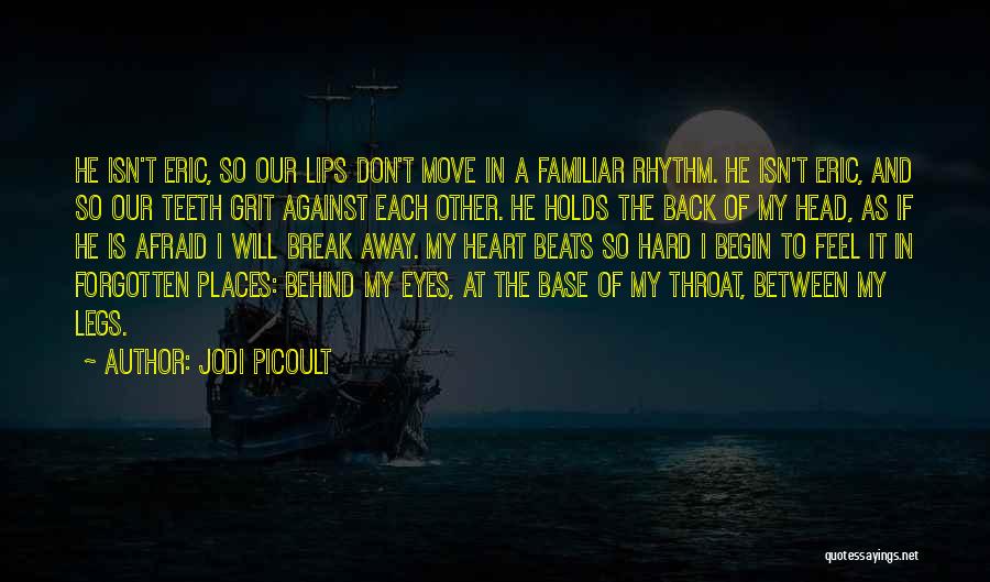 My Heart Beats Quotes By Jodi Picoult