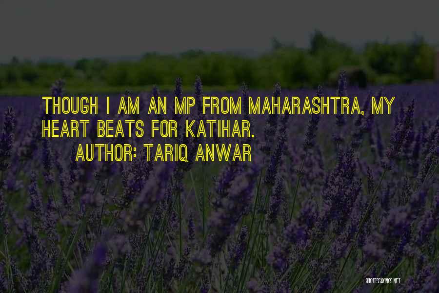 My Heart Beats Quotes By Tariq Anwar