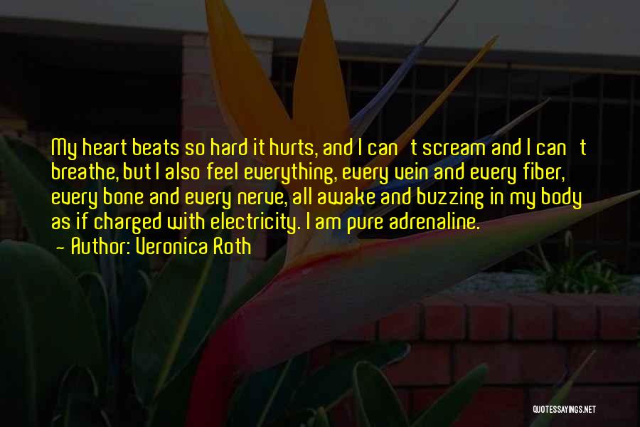 My Heart Beats Quotes By Veronica Roth
