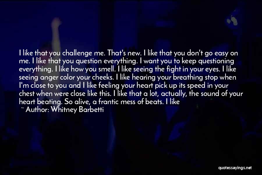 My Heart Beats Quotes By Whitney Barbetti