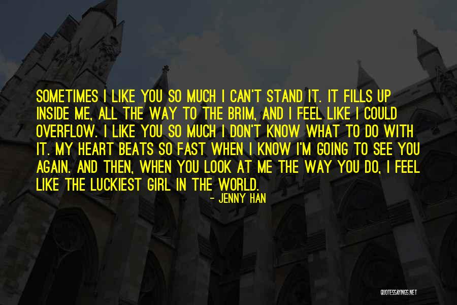 My Heart Beats So Fast Quotes By Jenny Han My Heart Beats So Fast Quotes By Jenny Han