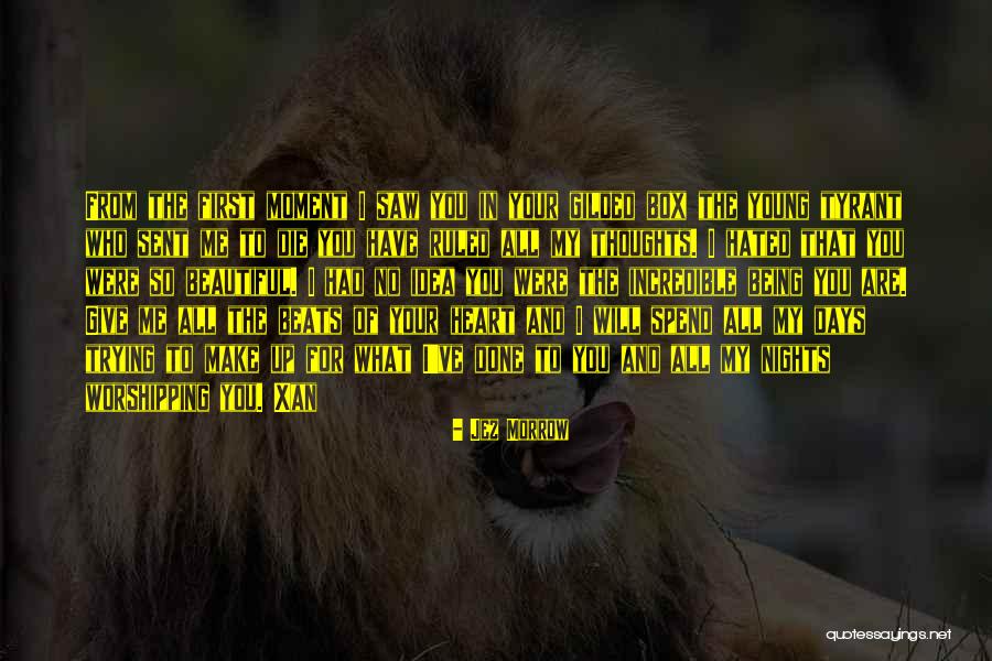 My Heart Beats You Quotes By Jez Morrow My Heart Beats You Quotes By Jez Morrow