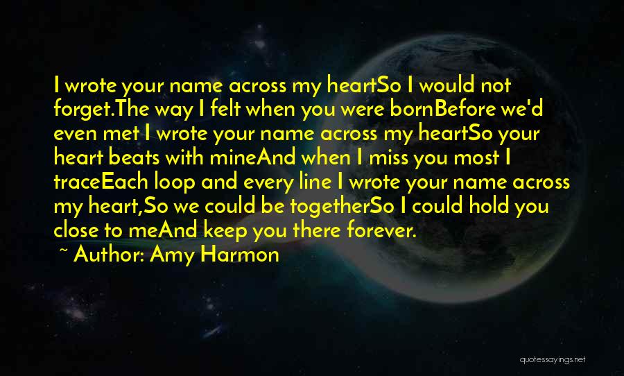 My Heart Beats Your Name Quotes By Amy Harmon