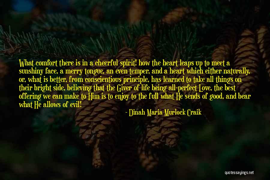 My Heart Being Full Quotes By Dinah Maria Murlock Craik My Heart Being Full Quotes By Dinah Maria Murlock Craik