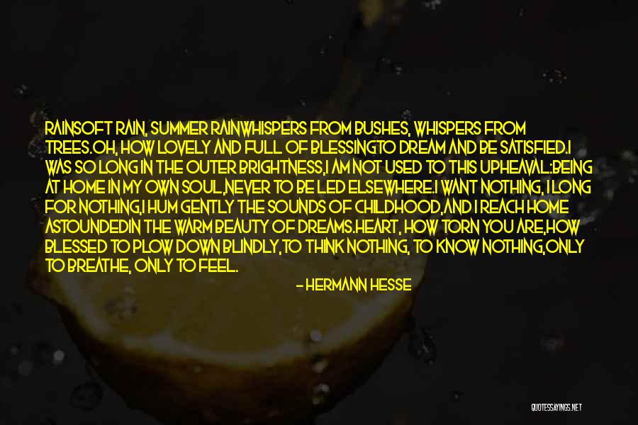 My Heart Being Full Quotes By Hermann Hesse My Heart Being Full Quotes By Hermann Hesse