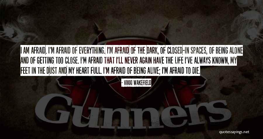 My Heart Being Full Quotes By Vikki Wakefield My Heart Being Full Quotes By Vikki Wakefield
