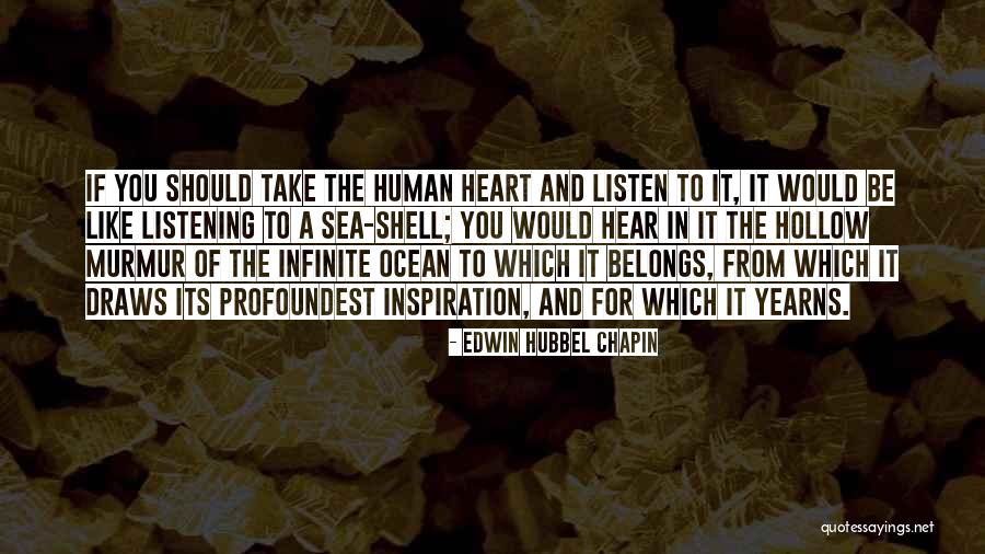My Heart Belongs To The Sea Quotes By Edwin Hubbel Chapin My Heart Belongs To The Sea Quotes By Edwin Hubbel Chapin