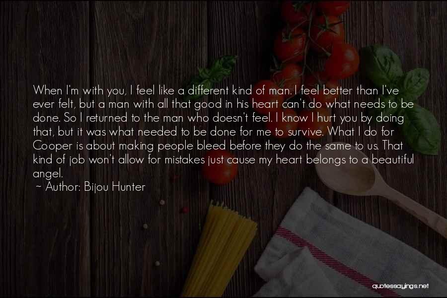 My Heart Belongs You Quotes By Bijou Hunter
