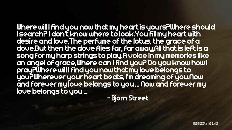 My Heart Belongs You Quotes By Bjorn Street My Heart Belongs You Quotes By Bjorn Street