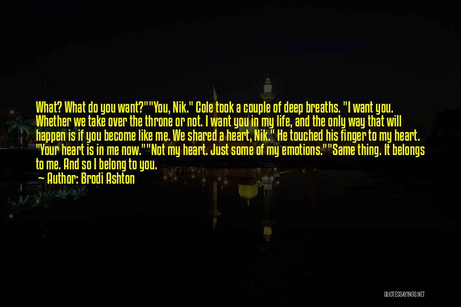 My Heart Belongs You Quotes By Brodi Ashton