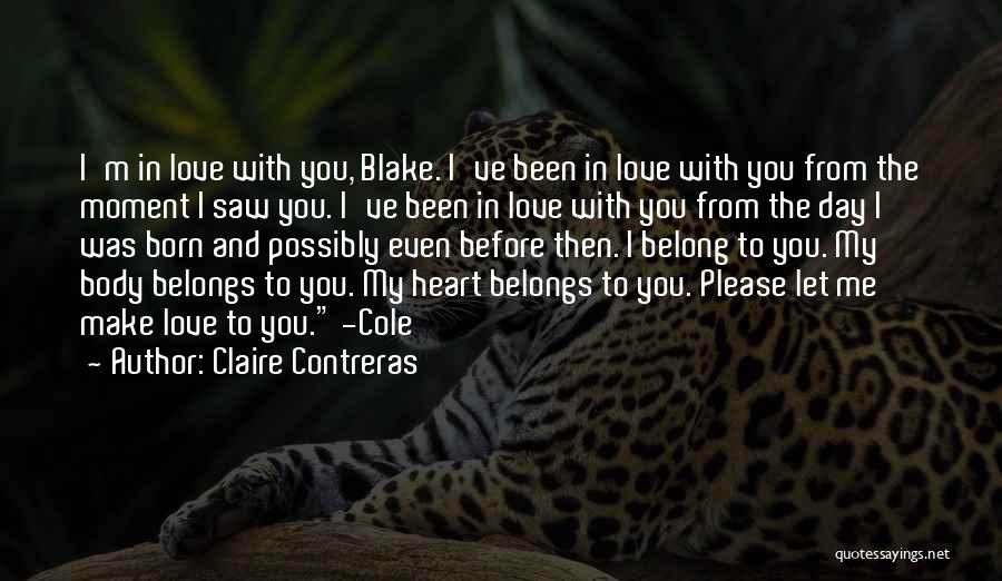 My Heart Belongs You Quotes By Claire Contreras