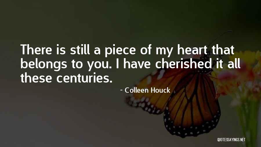 My Heart Belongs You Quotes By Colleen Houck My Heart Belongs You Quotes By Colleen Houck