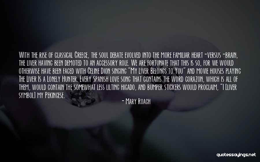 My Heart Belongs You Quotes By Mary Roach