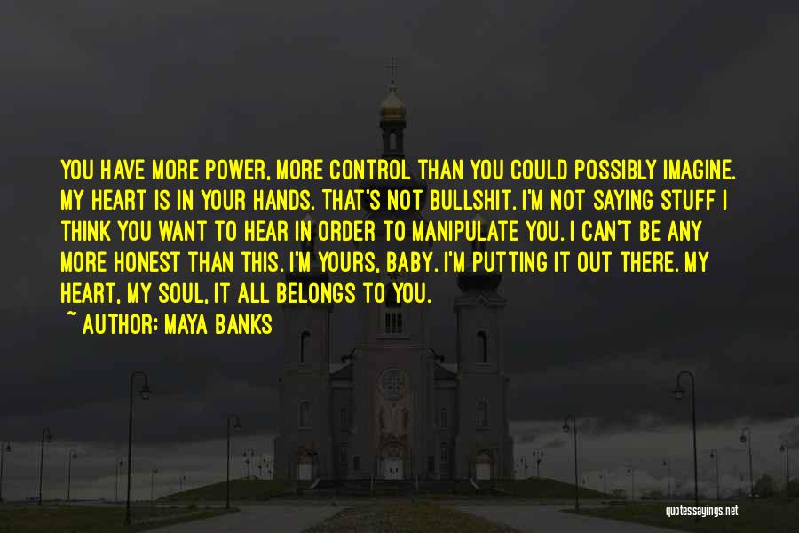 My Heart Belongs You Quotes By Maya Banks