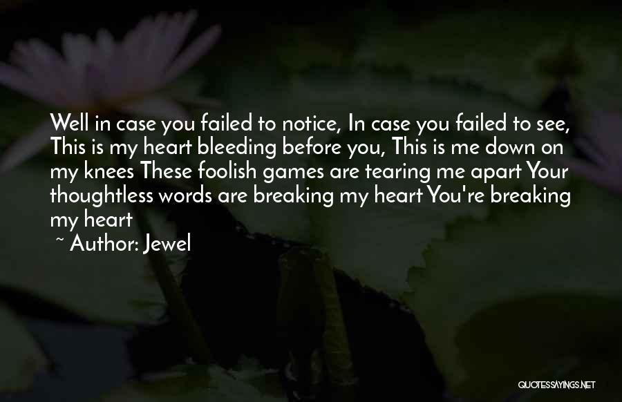 My Heart Bleeding Quotes By Jewel