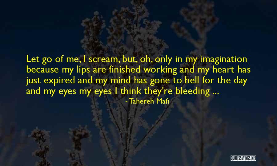 My Heart Bleeding Quotes By Tahereh Mafi My Heart Bleeding Quotes By Tahereh Mafi
