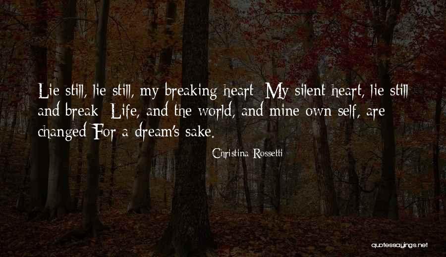 My Heart Breaking Quotes By Christina Rossetti