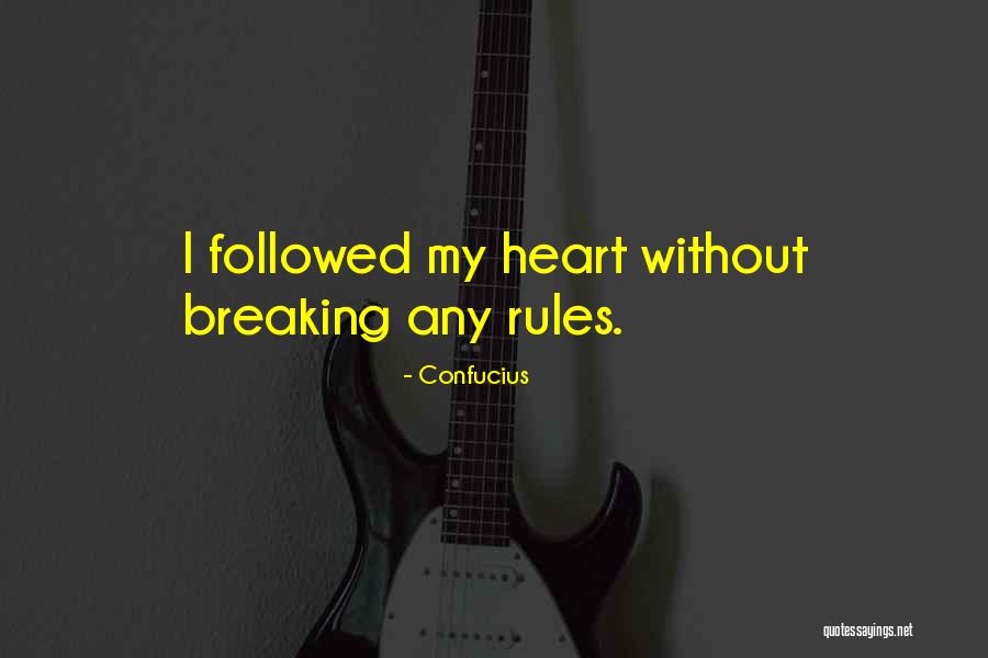 My Heart Breaking Quotes By Confucius