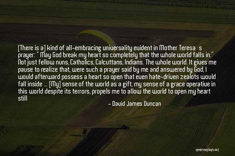 My Heart Breaking Quotes By David James Duncan