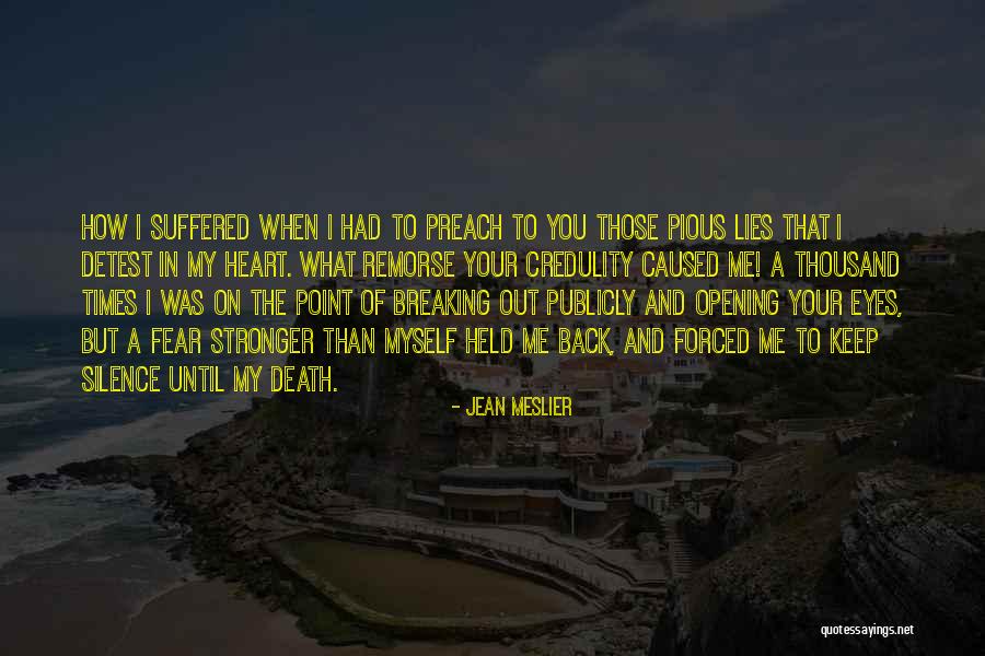 My Heart Breaking Quotes By Jean Meslier
