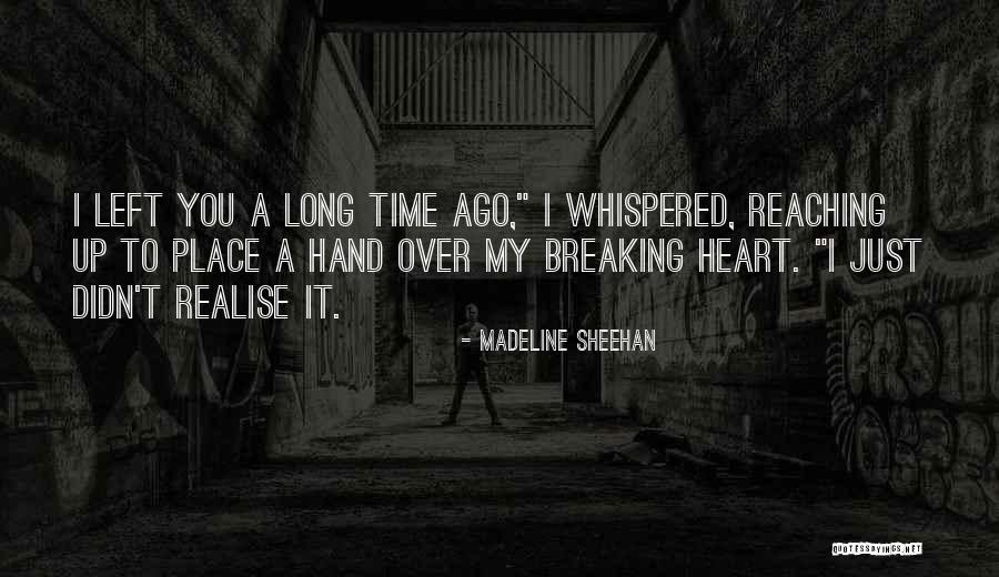 My Heart Breaking Quotes By Madeline Sheehan