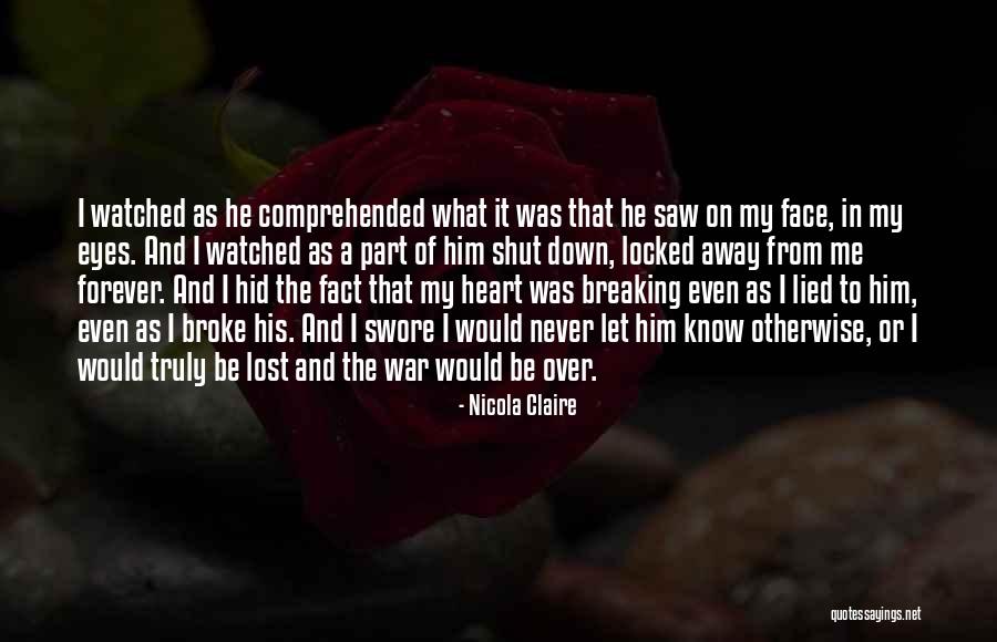My Heart Breaking Quotes By Nicola Claire