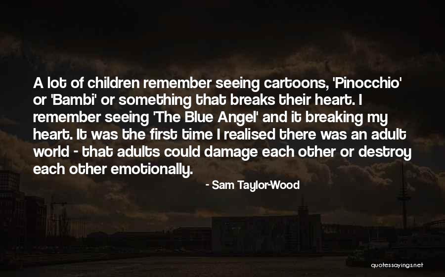 My Heart Breaking Quotes By Sam Taylor-Wood