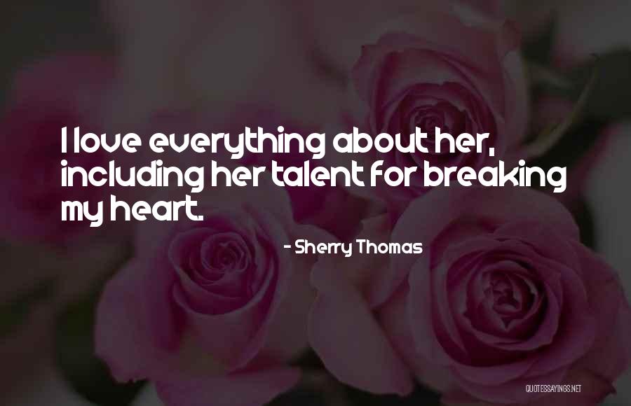 My Heart Breaking Quotes By Sherry Thomas