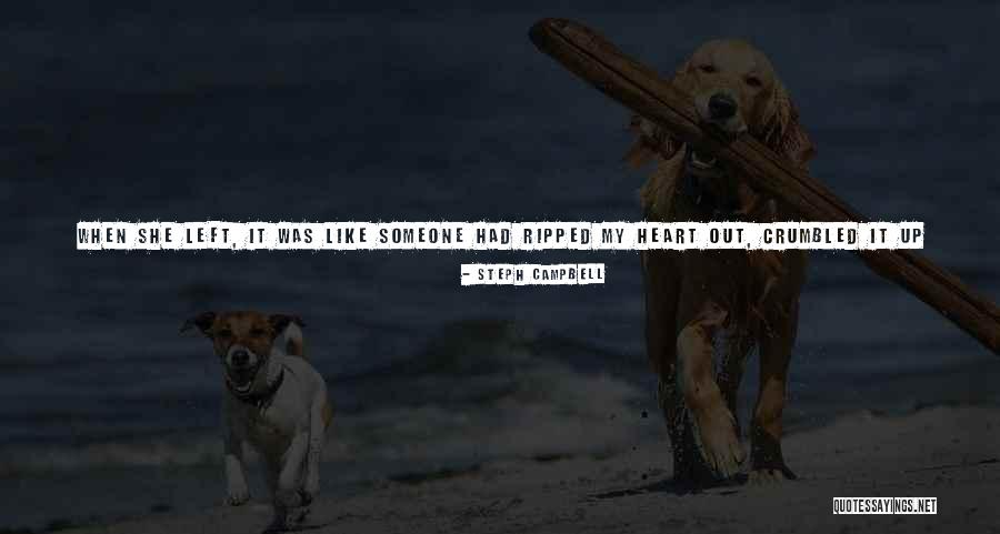My Heart Breaking Quotes By Steph Campbell