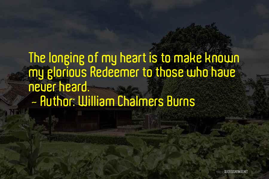 My Heart Burns Quotes By William Chalmers Burns