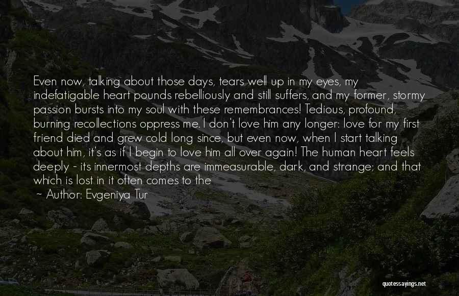 My Heart Cold Quotes By Evgeniya Tur