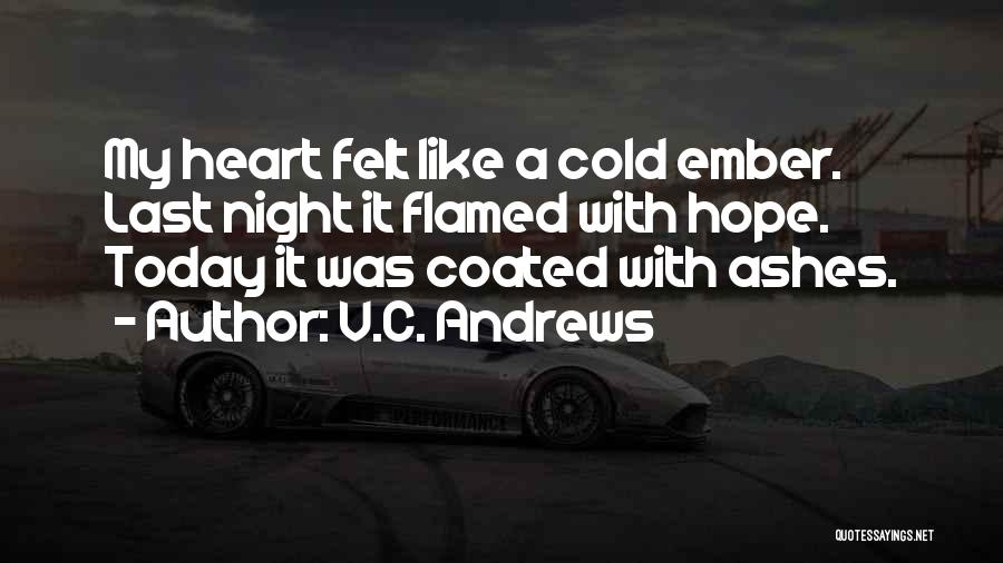 My Heart Cold Quotes By V.C. Andrews