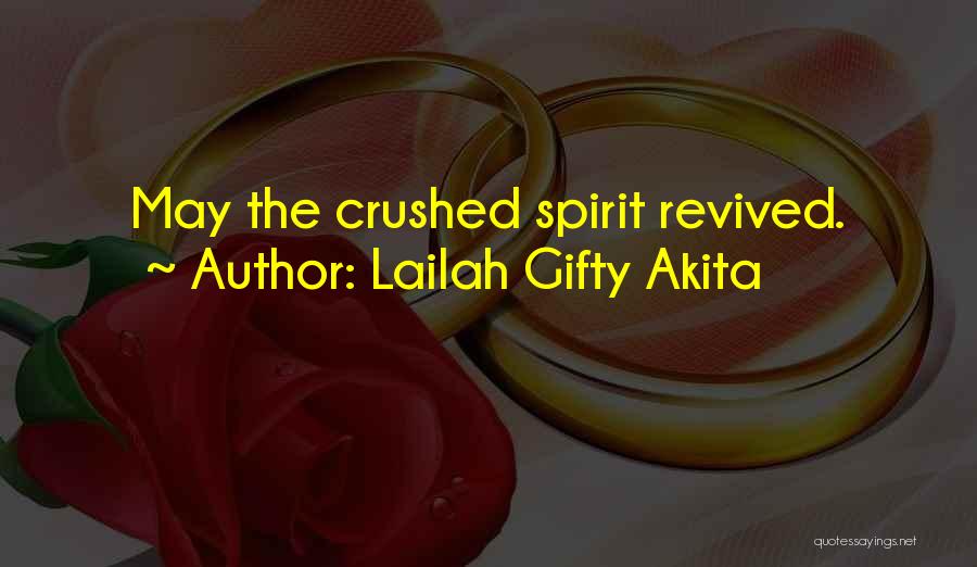 My Heart Crushed Quotes By Lailah Gifty Akita