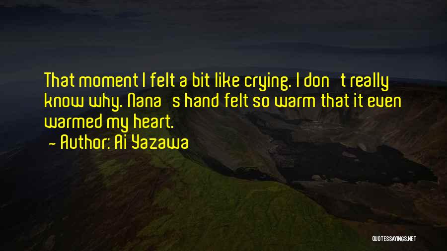 My Heart Crying Quotes By Ai Yazawa