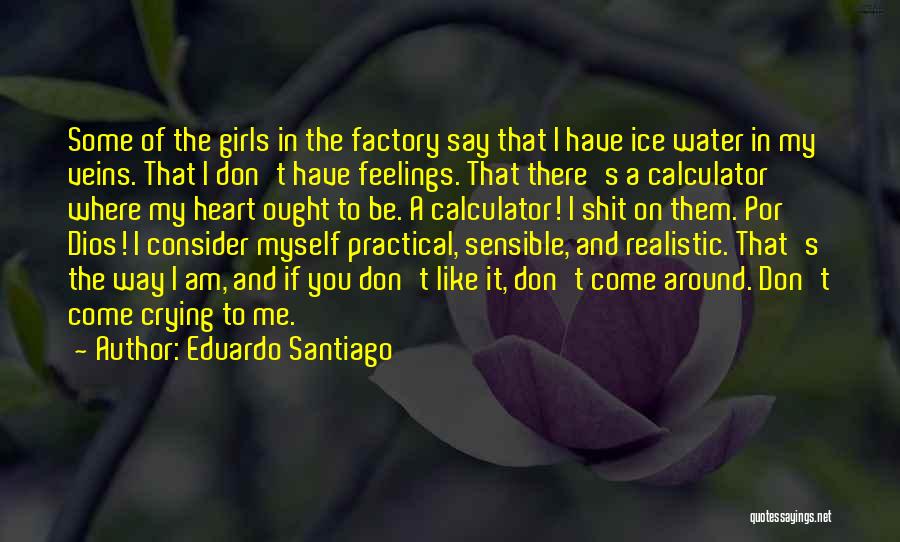 My Heart Crying Quotes By Eduardo Santiago