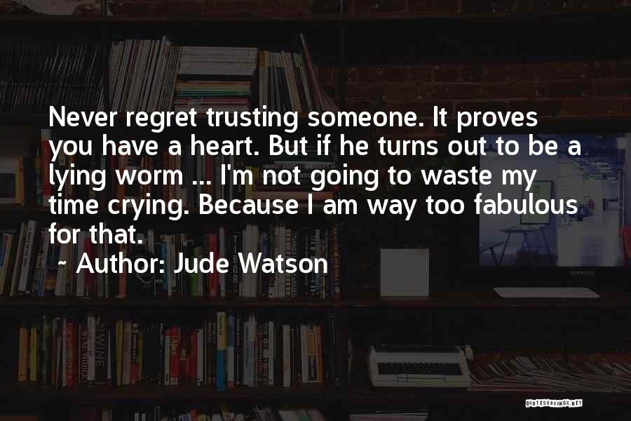 My Heart Crying Quotes By Jude Watson