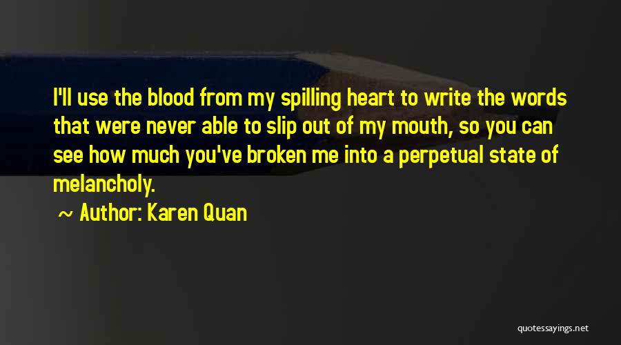 My Heart Crying Quotes By Karen Quan