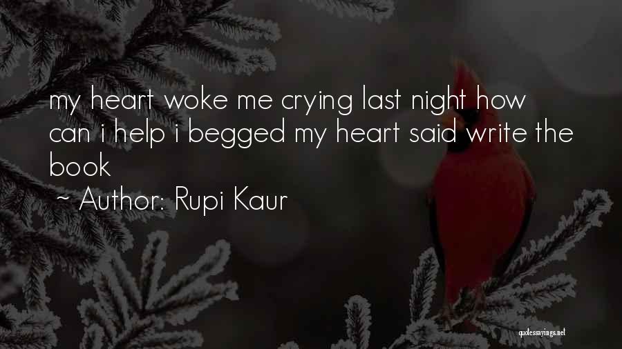 My Heart Crying Quotes By Rupi Kaur