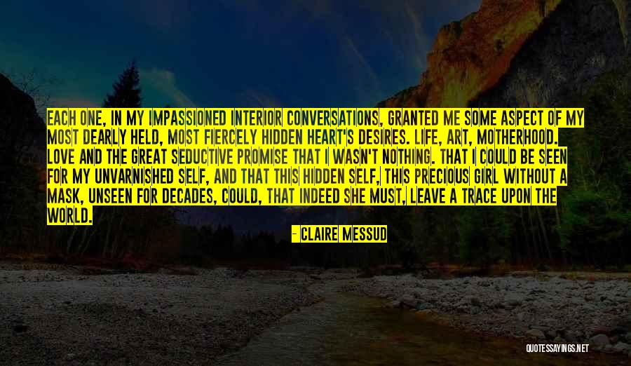 My Heart Desires Quotes By Claire Messud My Heart Desires Quotes By Claire Messud