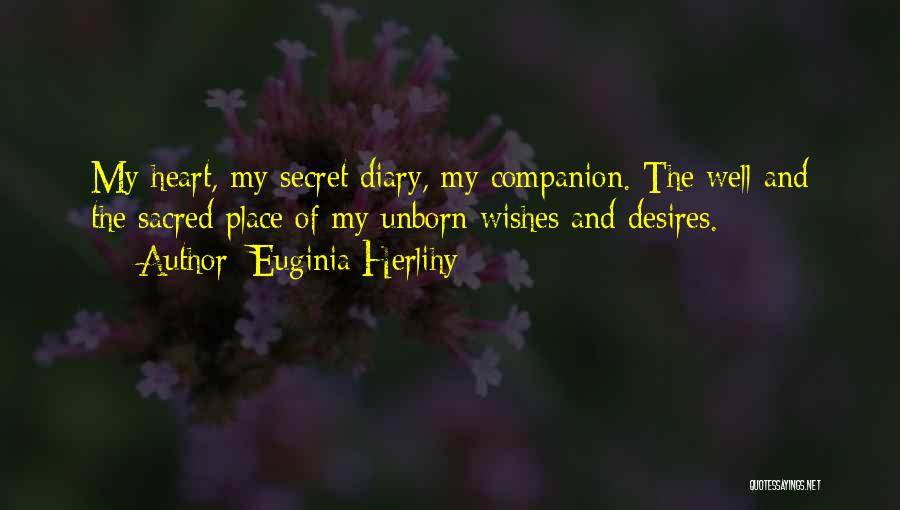 My Heart Desires Quotes By Euginia Herlihy