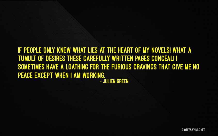 My Heart Desires Quotes By Julien Green My Heart Desires Quotes By Julien Green