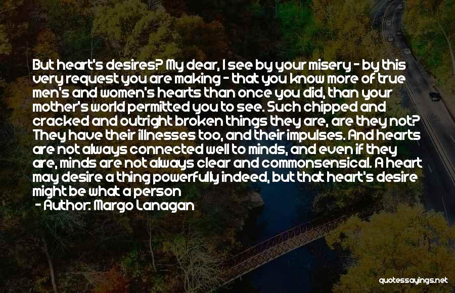 My Heart Desires Quotes By Margo Lanagan