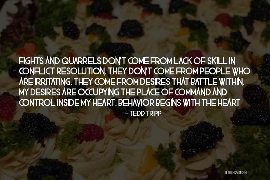 My Heart Desires Quotes By Tedd Tripp My Heart Desires Quotes By Tedd Tripp