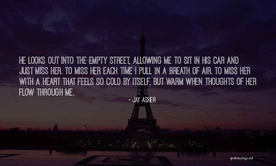 My Heart Feels Empty Quotes By Jay Asher