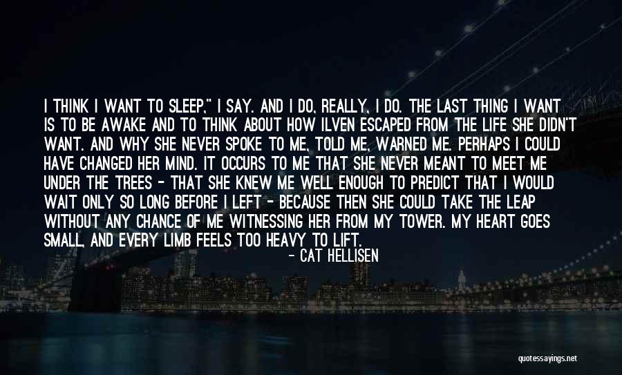 My Heart Feels Heavy Quotes By Cat Hellisen My Heart Feels Heavy Quotes By Cat Hellisen